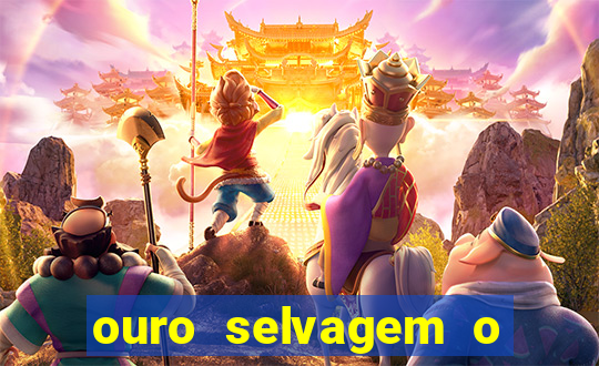 ouro selvagem o que aconteceu na vida real